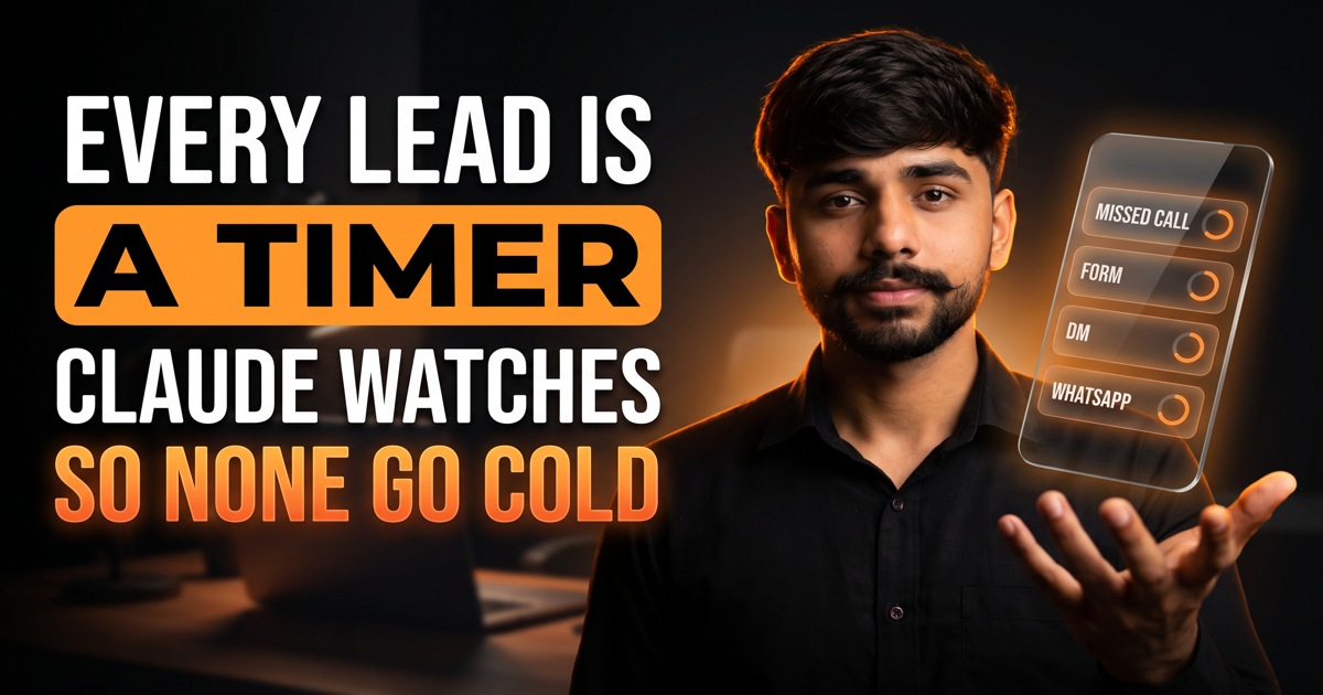 The Lead Loop: Claude watches every lead so none go cold